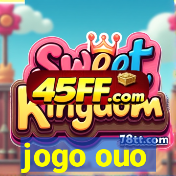 jogo ouo